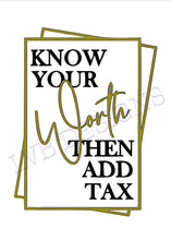 Load image into Gallery viewer, Know Your Worth Then Add Tax Digital Download
