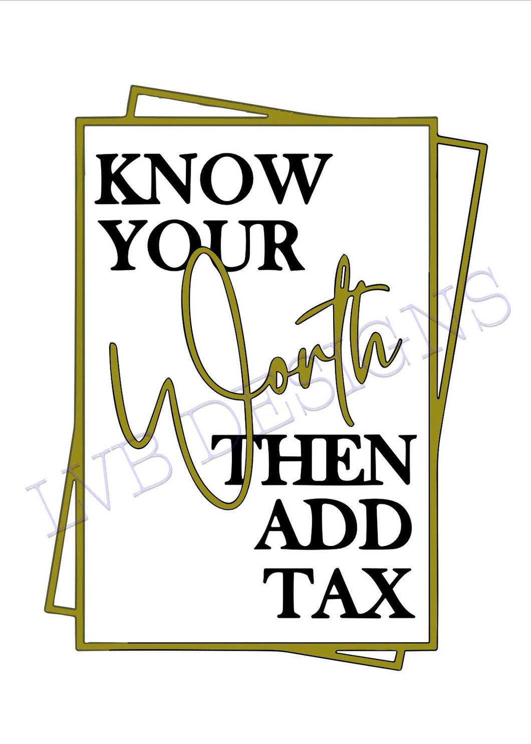 Know Your Worth Then Add Tax Digital Download