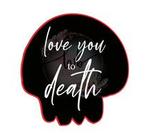 Load image into Gallery viewer, Love you to Death SVG Bundle

