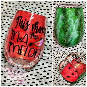 One in a Melon Mom Wine Glass